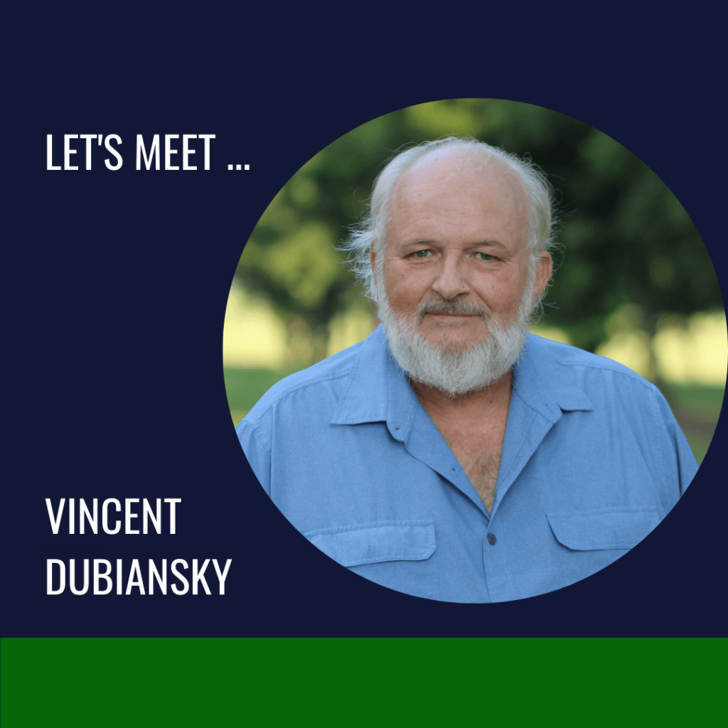 Meet Vincent Dubiansky